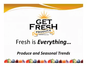 Fresh is Everything  Produce and Seasonal Trends  Today  What is happening in the produce