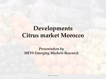 Developments  Citrus market Morocco  Presentation by  MEYS Emerging Markets Research  www.meys.eu