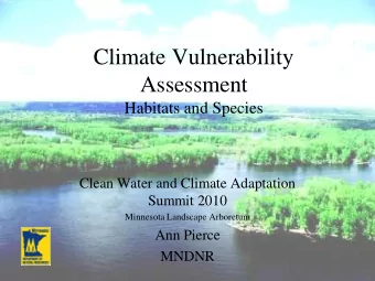 Climate Vulnerability  Assessment  Habitats and Species  Clean Water and Climate Adaptation  Summit