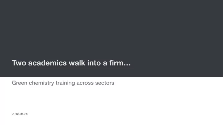 two academics walk into a firm