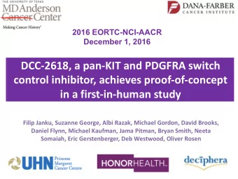 DCC-2618, a pan-KIT and PDGFRA switch  control inhibitor, achieves proof-of-concept  in a