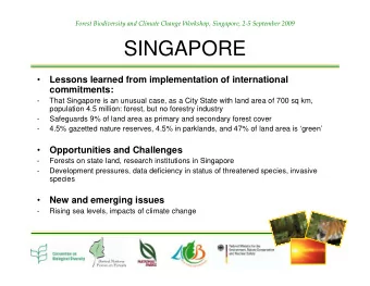 SINGAPORE    Lessons learned from implementation of international  commitments:  -  That