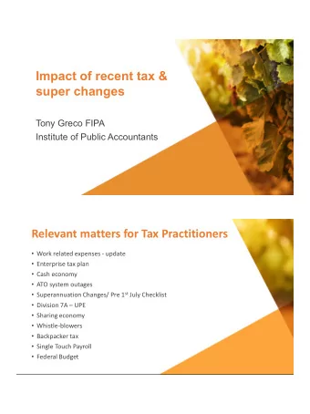 Impact of recent tax &amp;  super changes  Tony Greco FIPA  Who should you trust?  Institute of