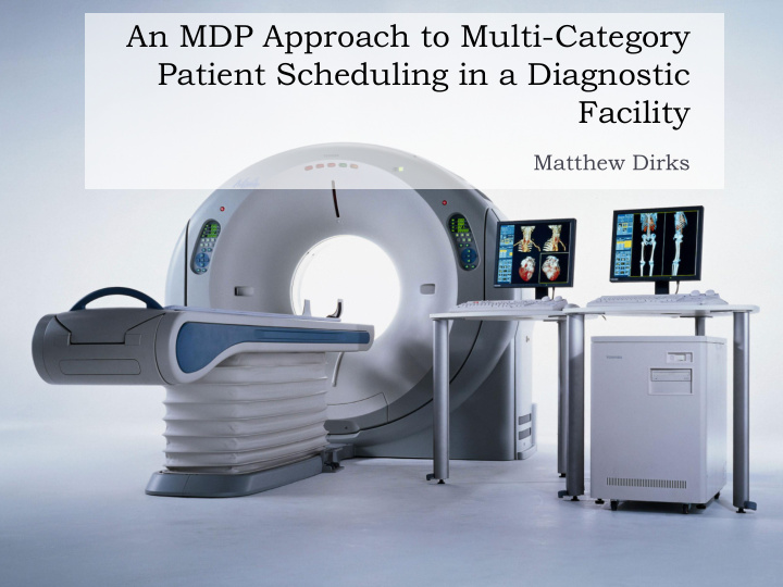 patient scheduling in a diagnostic