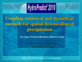 Coupling statistical and dynamical  methods for spatial downscaling of  precipitation Jie Chen,