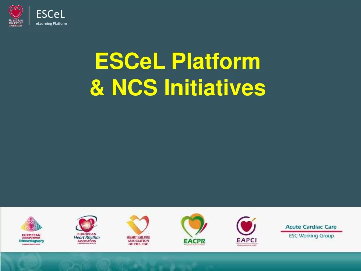 escel platform ncs initiatives