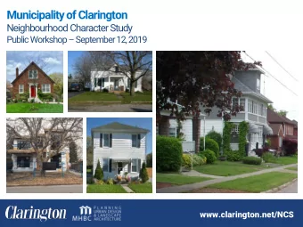 Municipality of Clarington  Neighbourhood Character Study  Public Workshop September 12, 2019