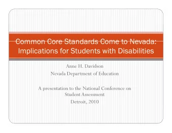Common Core Standards Come to Nevada:  Common Core Standards Come to Nevada:  Implications for