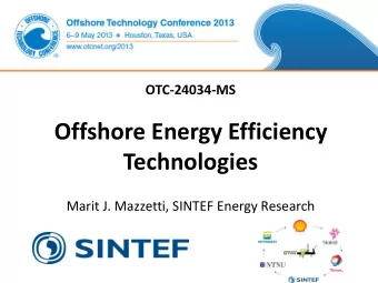 Offshore Energy Efficiency  Technologies  Marit J. Mazzetti, SINTEF Energy Research  Slide 2  Slide