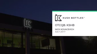 OTC  TCQB: KSHB  NICK  CK KOVACE  CEVICH  CH  JULY 2017  Important Cautions Regarding Forward