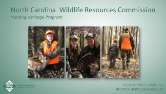 North Carolina  Wildlife Resources Commission  Hunting Heritage Program  WALTER DEET JAMES,