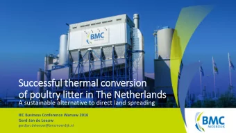 Successful thermal conversion  of  f poultry  ry litter in The Netherlands  A sustainable