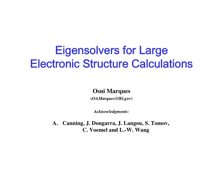 eigensolvers for large eigensolvers for large electronic