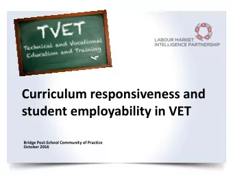 Curriculum responsiveness and student employability in VET  Bridge Post-School Community of