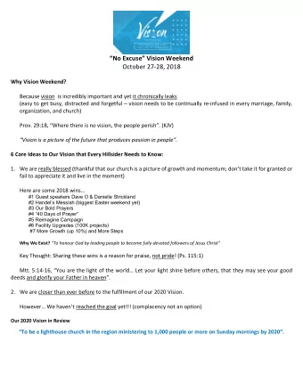 No Excuse Vision Weekend  October 27-28, 2018  Why Vision Weekend?  Because vision  is
