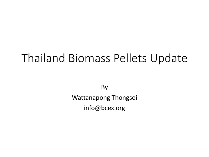 thailand biomass pellets update