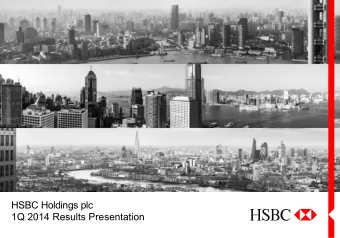 HSBC Holdings plc  1Q 2014 Results Presentation  Forward-looking statements  This presentation and