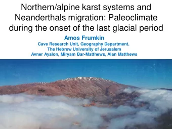 Northern/alpine karst systems and  Neanderthals migration: Paleoclimate  during the onset of the