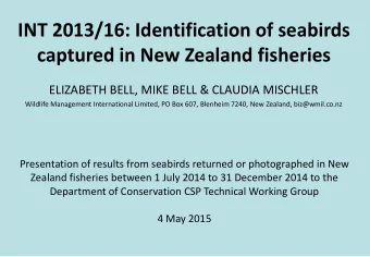 INT 2013/16: Identification of seabirds  captured in New Zealand fisheries ELIZABETH BELL, MIKE