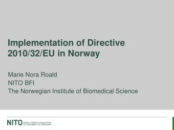 Implementation of Directive 2010/32/EU in Norway  Marie Nora Roald  NITO BFI  The Norwegian