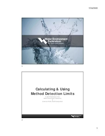 Calculating &amp; Using  Method Detection Limits  A Joint Presentation from  Water Environment