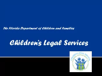 Childrens Legal Services  Child Welfare - Do We All Speak  The Same Language? *  *Disclaimer:
