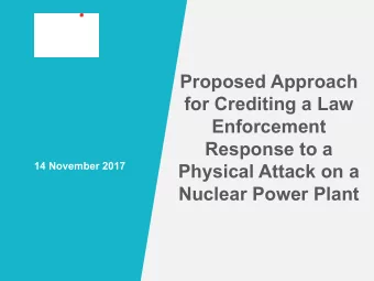 Proposed Approach  for Crediting a Law  Enforcement  Response to a  14 November 2017  Physical