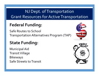 NJ Dept. of Transportation Grant Resources for Active Transportation Federal Funding: Safe Routes