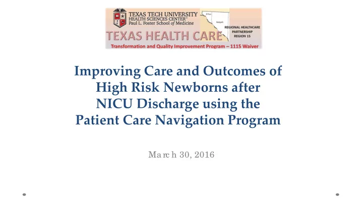 improving care and outcomes of high risk newborns after