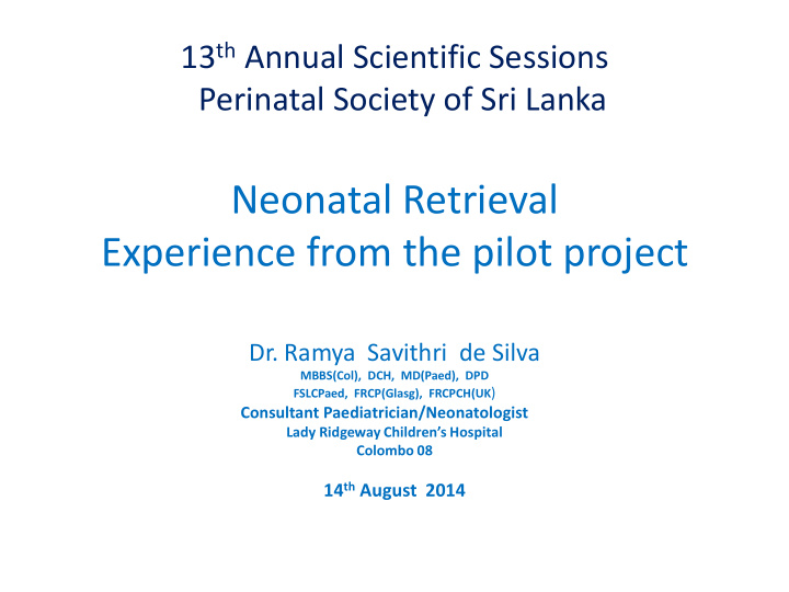 neonatal retrieval experience from the pilot project dr
