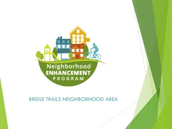 BRIDLE TRAILS NEIGHBORHOOD AREA  MEETING AGENDA  WELC O M E  I NTR O D U C TI O NS  P R ES ENTATI