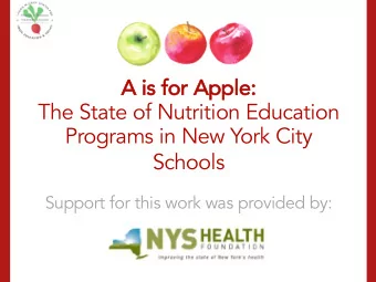 The State of Nutrition Education  Programs in New York City  Schools  Support for this work was