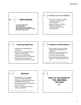 AMYLOIDOSIS  Corporation and Millennium  Pharmaceuticals  Speakers Bureau for Celgen  Ann