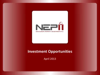 Investment Opportunities  April 2013  1  Update on investments  Slovakia  Hungary  Romania  2