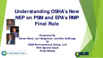 Understanding OSHAs New  NEP on PSM and EPAs RMP  Final Rule  Presented By  Conan Reed, Lori