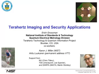 Terahertz Imaging and Security Applications  Erich Grossman  National Institute of Standards &amp;