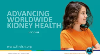 2017-2018  INTERNATIONAL SOCIETY OF NEPHROLOGY  Advancing Nephrology Around the World Saturday, 26