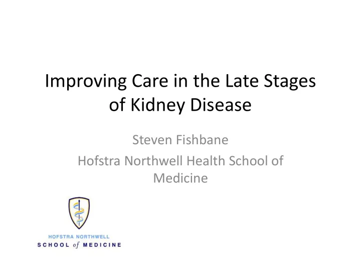 improving care in the late stages of kidney disease
