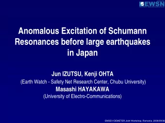 Anomalous Excitation of Schumann  Resonances before large earthquakes  in Japan  Jun IZUTSU, Kenji