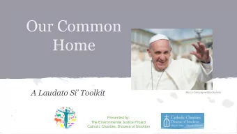 Our Common  Home  A Laudato Si Toolkit  Marco Campagna/iStockphoto  Presented by:  The