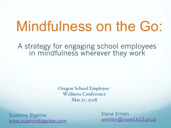 Mindfulness on the Go:  A strategy for engaging school employees  in mindfulness wherever they work