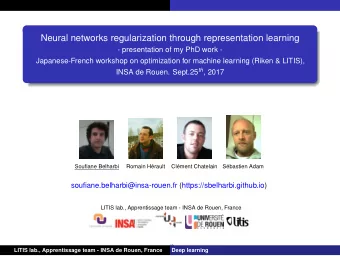 Neural networks regularization through representation learning  - presentation of my PhD work -