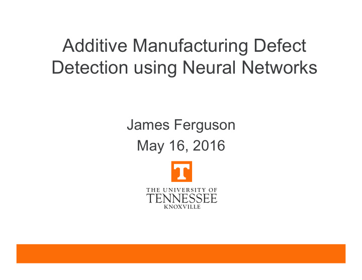 additive manufacturing defect detection using neural