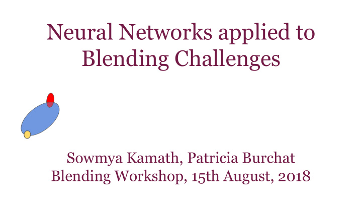 neural networks applied to blending challenges