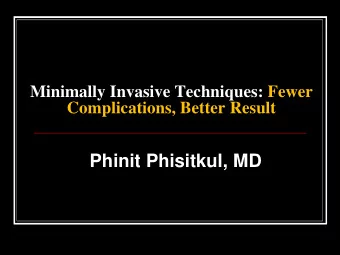 Phinit Phisitkul, MD  Disclaimer  Arthrex: Consultant  Smith &amp; Nephew: Consultant  Mortise
