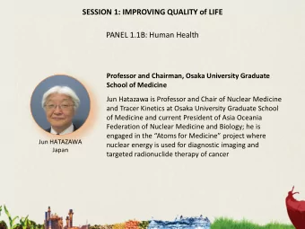 SESSION 1: IMPROVING QUALITY of LIFE  PANEL 1.1B: Human Health  Professor and Chairman, Osaka