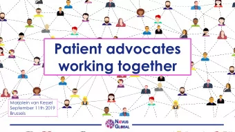 Patient advocates  working together  Marjolein van Kessel  September 11th 2019  Brussels  Agenda: