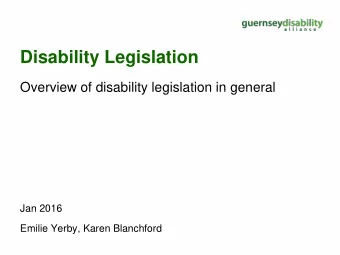 Disability Legislation  Overview of disability legislation in general  Jan 2016  Emilie Yerby,