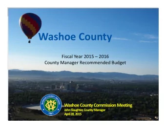 Washoe County  Fiscal Year 2015  2016  County Manager Recommended Budget  Board of County