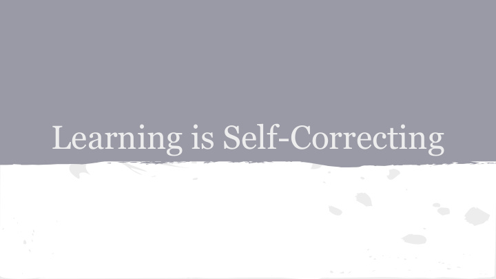 learning is self correcting definition